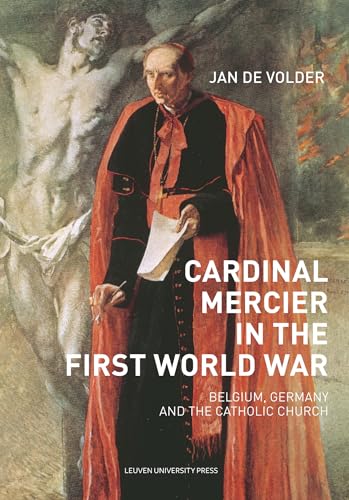 Beispielbild fr Cardinal Mercier in the First World War zum Verkauf von PBShop.store US