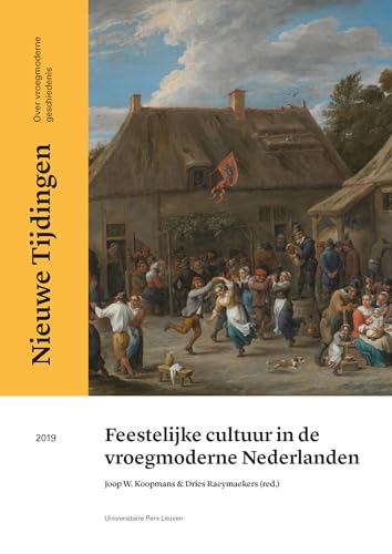 Beispielbild fr Feestelijke cultuur in de vroegmoderne Nederlanden: nieuwe Tijdingen zum Verkauf von Revaluation Books