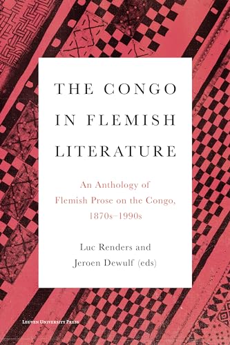 9789462702172: The Congo in Flemish Literature: An Anthology of Flemish Prose on the Congo, 1870s-1990s