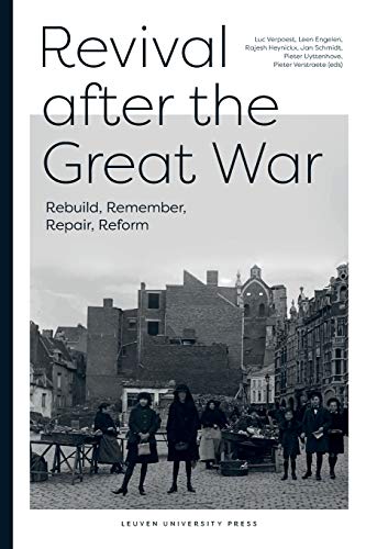 Stock image for Revival After the Great War: Rebuild, Remember, Repair, Reform for sale by Midtown Scholar Bookstore