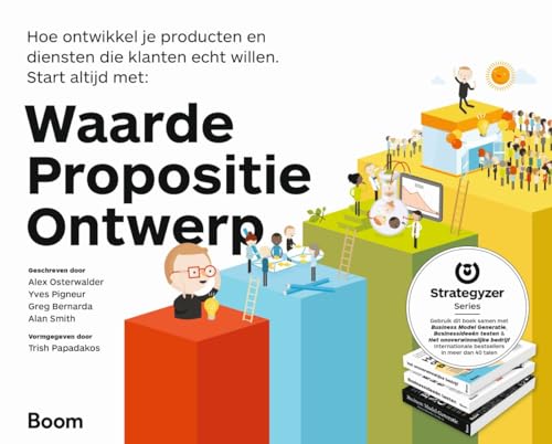 9789462760660: Waarde, propositie, ontwerp: hoe ontwikkel je producten en diensten die klanten echt willen