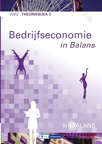 Beispielbild fr Bedrijfseconomie in Balans vwo theorieboek 2 zum Verkauf von Buchpark