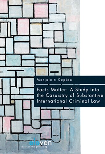 Beispielbild fr Facts matter : a study into the casuistry of substantive international criminal law. zum Verkauf von Kloof Booksellers & Scientia Verlag