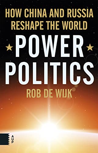 Stock image for Power Politics: How China and Russia Reshape the World for sale by Book Alley