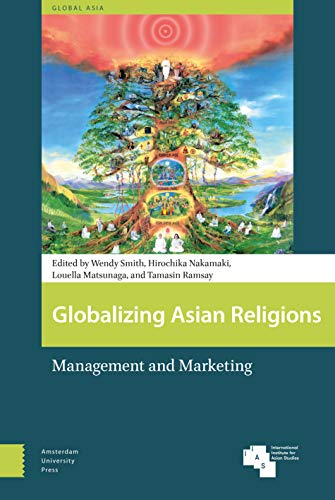 Stock image for GLOBALIZING ASIAN RELIGIONS. Management and Marketing. for sale by Hay Cinema Bookshop Limited