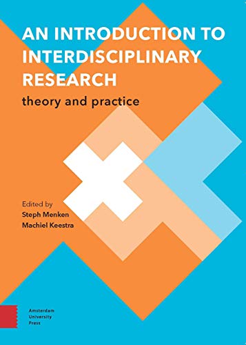 

An Introduction to Interdisciplinary Research: Theory and Practice (Perspectives on Interdisciplinarity) [Soft Cover ]