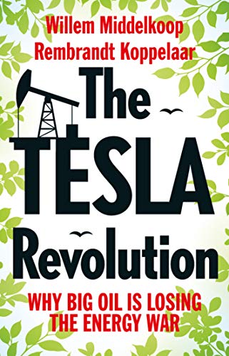 Stock image for The Tesla Revolution: Why Big Oil is Losing the Energy War for sale by SecondSale