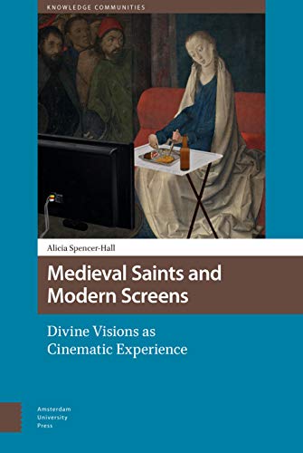 Beispielbild fr Medieval Saints and Modern Screens: Divine Visions as Cinematic Experience (Knowledge Communities): 3 zum Verkauf von WorldofBooks
