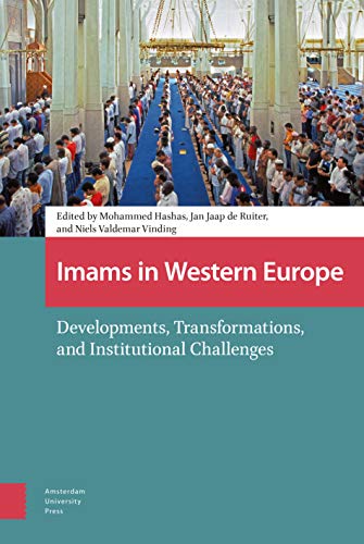 Stock image for Imams in Western Europe: Developments, Transformations, and Institutional Challenges for sale by Midtown Scholar Bookstore