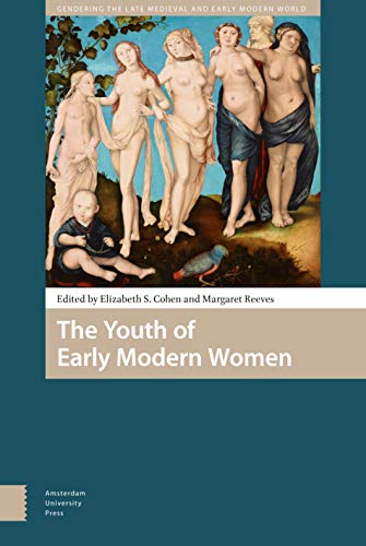 Beispielbild fr The Youth of Early Modern Women zum Verkauf von Blackwell's