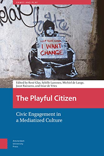 Beispielbild fr The Playful Citizen: Civic Engagement in a Mediatized Culture (Games and Play, 1) zum Verkauf von Ria Christie Collections