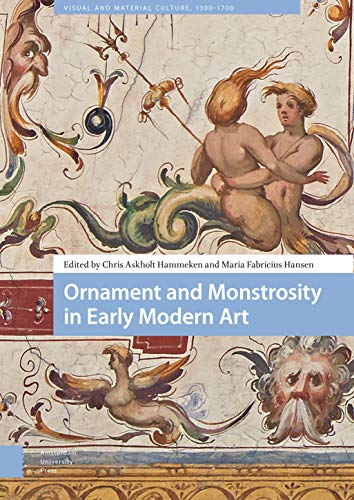 Beispielbild fr Ornament and Monstrosity in Early Modern Art zum Verkauf von Blackwell's