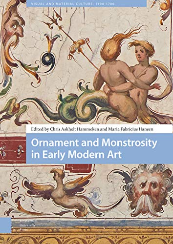 Imagen de archivo de Ornament and Monstrosity in Early Modern Art a la venta por Blackwell's