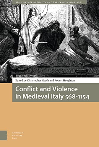 Stock image for Conflict and Violence in Medieval Italy 568-1154 for sale by Blackwell's
