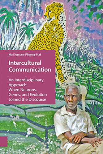 Stock image for Intercultural Communication: An Interdisciplinary Approach: When Neurons, Genes, and Evolution Joined the Discourse for sale by SecondSale
