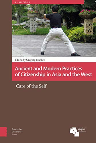 Beispielbild fr Ancient and Modern Practices of Citizenship in Asia and the West zum Verkauf von Blackwell's