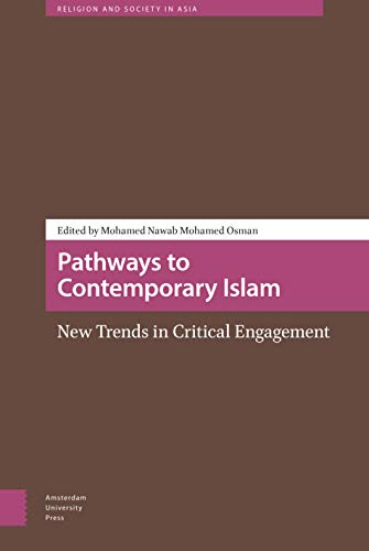 9789462987593: Pathways to Contemporary Islam: New Trends in Critical Engagement