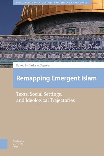 Imagen de archivo de Remapping Emergent Islam a la venta por Blackwell's