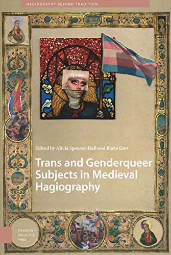 Stock image for Trans and Genderqueer Subjects in Medieval Hagiography for sale by Blackwell's