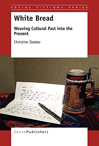 9789463000659: White Bread: Weaving Cultural Past into the Present (Social Fictions Series)