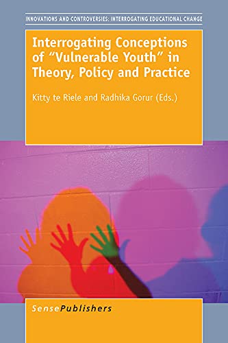 Stock image for Interrogating Conceptions of Vulnerable Youth in Theory, Policy and Practice for sale by Revaluation Books