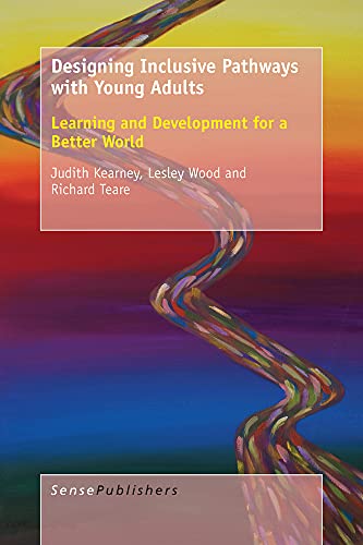 Beispielbild fr Designing Inclusive Pathways With Young Adults: Learning and Development for a Better World zum Verkauf von Revaluation Books