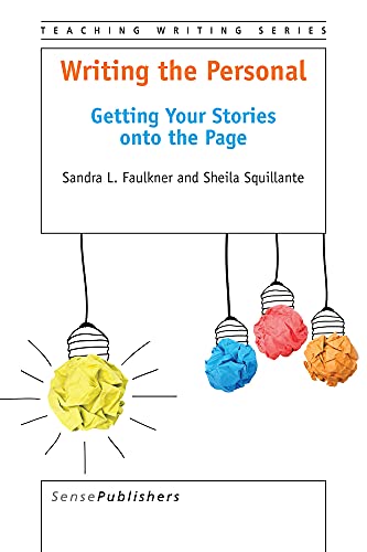 Beispielbild fr Writing the Personal: Getting Your Stories onto the Page (Teaching Writing) zum Verkauf von SecondSale
