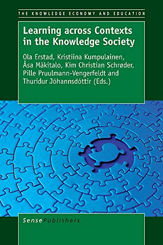 Imagen de archivo de Learning across Contexts in the Knowledge Society (The Knowledge Economy and Education) a la venta por Revaluation Books