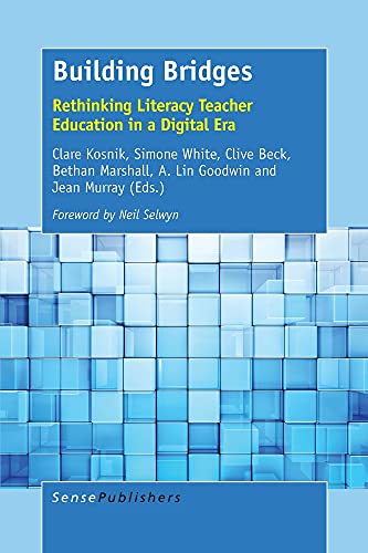 Stock image for Building Bridges: Rethinking Literacy Teacher Education in a Digital Era for sale by Revaluation Books