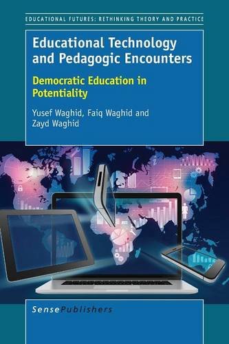 Beispielbild fr Educational Technology and Pedagogic Encounters: Democratic Education in Potentiality zum Verkauf von Revaluation Books