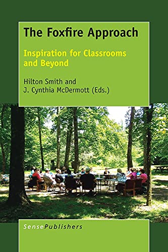 9789463005623: The Foxfire Approach: Inspiration for Classrooms and Beyond