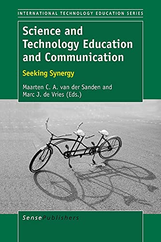 Stock image for Science and Technology Education and Communication: Seeking Synergy (International Technology Education Studies) for sale by WorldofBooks