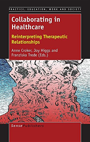 Imagen de archivo de Collaborating in Healthcare: Reinterpreting Therapeutic Relationships a la venta por ThriftBooks-Dallas