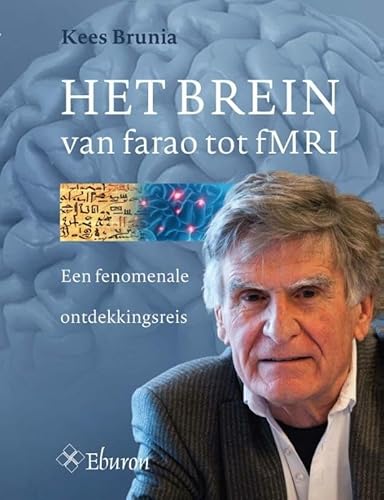 Beispielbild fr Het Brein van farao tot fMRI: een fenomenale ontdekkingsreis (Dutch Edition) zum Verkauf von Bellwetherbooks