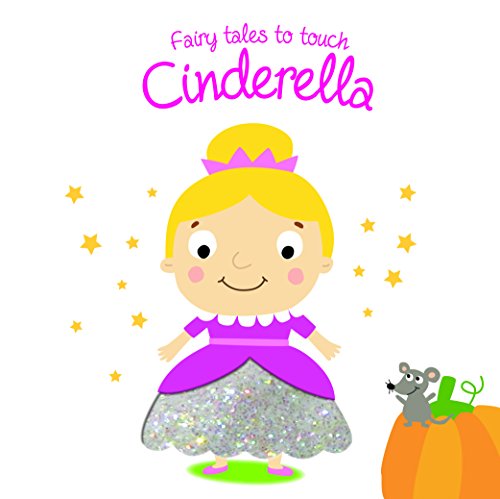 Beispielbild fr Fairytales to Touch: Cinderella zum Verkauf von AwesomeBooks