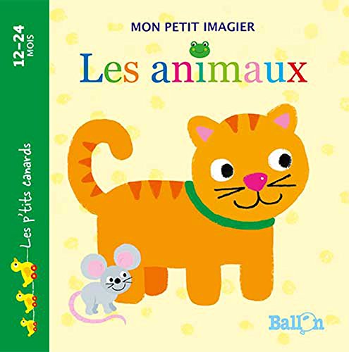 Imagen de archivo de Mon petit imagier : Les animaux (Les P'tits canards, 1) a la venta por WorldofBooks