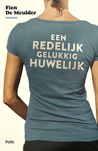 Beispielbild fr Een redelijk gelukkig huwelijk -roman zum Verkauf von Untje.com