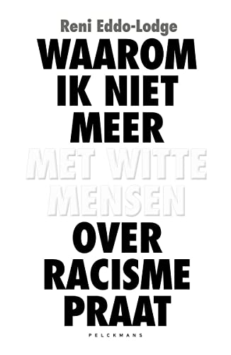 Imagen de archivo de Waarom ik niet meer met witte mensen over racisme praat (Pelkmans) a la venta por Buchpark