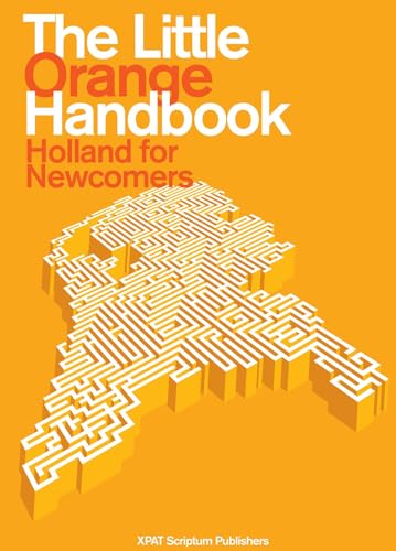 Imagen de archivo de The Little Orange Handbook: Holland for Newcomers a la venta por WorldofBooks