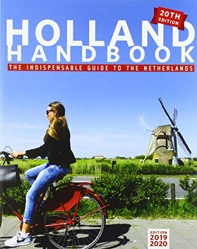 Imagen de archivo de The Holland Handbook 2019-2020: Your Guide to Living in the Netherlands (Holland handbook: The indispensable Guide to the Netherlands) a la venta por WorldofBooks