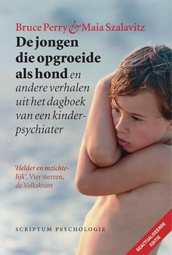 Beispielbild fr De jongen die opgroeide als hond en andere verhalen uit de praktijk van een kinderpsychiater: en andere verhalen uit het dagboek van een kinderpsychiater (Scriptum psychologie) zum Verkauf von Buchpark