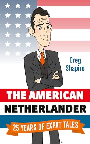Beispielbild fr The American Netherlander: 25 Years of Expat Tales zum Verkauf von ThriftBooks-Dallas