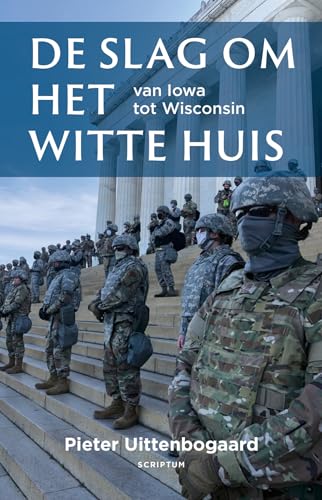 9789463192316: De slag om het Witte Huis: van Iowa tot Wisconsin