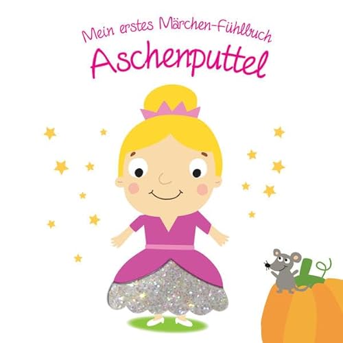 Stock image for Mein erstes Mrchen-Fhlbuch - Aschenputtel for sale by medimops