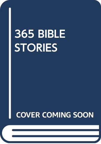 Beispielbild fr 365 BIBLE STORIES zum Verkauf von WorldofBooks