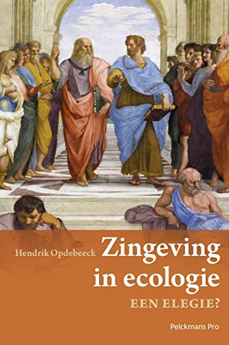 Beispielbild fr Zingeving in ecologie een elegie?: een terugblik op de westerse filosofie met een blik op de natuur zum Verkauf von Buchpark