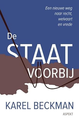 Beispielbild fr De Staat Voorbij : een nieuwe weg naar recht, welvaart en vrede zum Verkauf von Buchpark