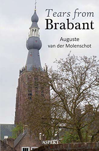Beispielbild fr Tears from Brabant: Auguste van der Molenschot zum Verkauf von WorldofBooks