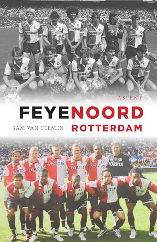 Beispielbild fr Feyenoord Rotterdam: Meer dan 110 jaar voetbaltraditie zum Verkauf von WorldofBooks