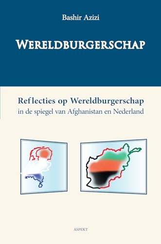 Stock image for Wereldburgerschap: reflecties op wereldburgerschap in de spiegel van Afghanistan en Nederland for sale by Buchpark